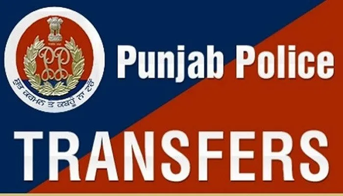 ਪੰਜਾਬ ਪੁਲਿਸ ’ਚ ਵੱਡਾ ਫੇਰਬਦਲ