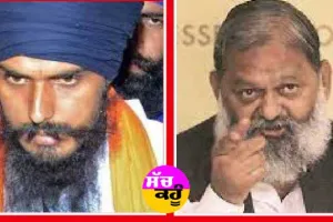ਅੰਮ੍ਰਿਤਪਾਲ ਸਬੰਧੀ ਅਨਿਲ ਵਿੱਜ ਨੇ ਦਿੱਤਾ ਵੱਡਾ ਬਿਆਨ