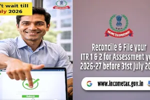 ITR File ਕਰਨ ਲਈ ਆਖਰੀ ਤਿੰਨ ਦਿਨ, ਅੱਜ ਹੀ ਕਰੋ ਇਹ ਕੰਮ, ਨਹੀਂ ਤਾਂ ਲੱਗੇਗੀ ਲੇਟ ਫੀਸ